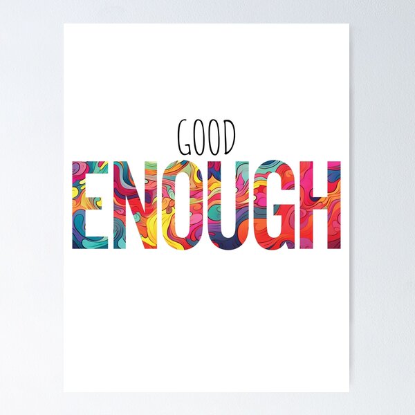 Item preview, Good Enough - Positive Affirmations designed and sold by Caladan-Sam.