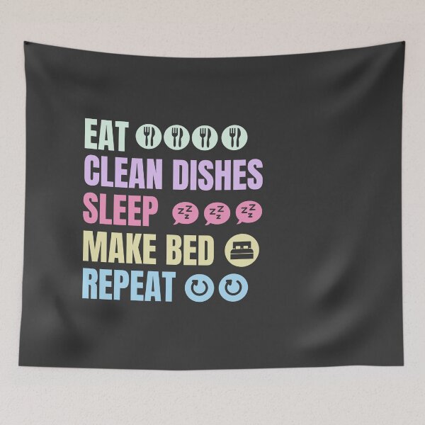 Item preview, Eat, wash the dishes, sleep, repeat designed and sold by studio468.
