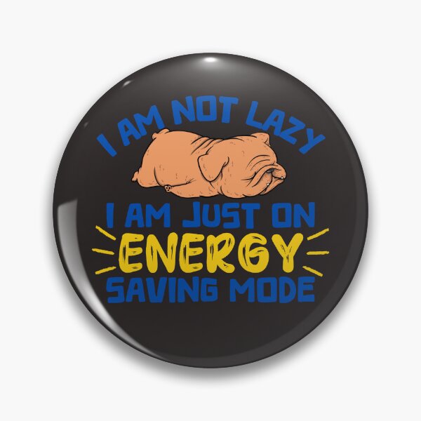 Item preview, Not lazy i am on energy saving mode designed and sold by tinytwist.