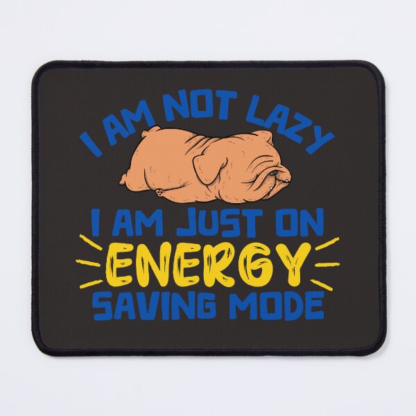 Item preview, Not lazy i am on energy saving mode designed and sold by tinytwist.