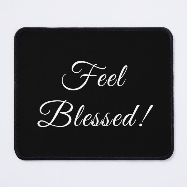 Item preview, (WF) Feel Blessed designed and sold by greatvibes4u.