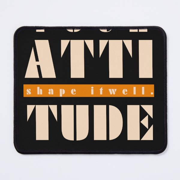 Item preview, your attitude shape your life designed and sold by thecuterabbit.