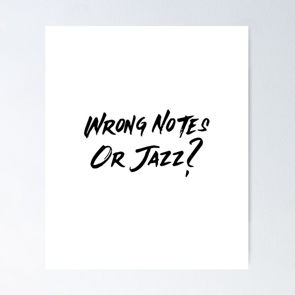 Artikelvorschau, Falsche Noten oder Jazz? (Version 1) entworfen und verkauft von B-Sharp-.