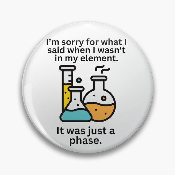 Item preview, Funny Science Chemistry Phases Element Saying Gift designed and sold by missdebi27.