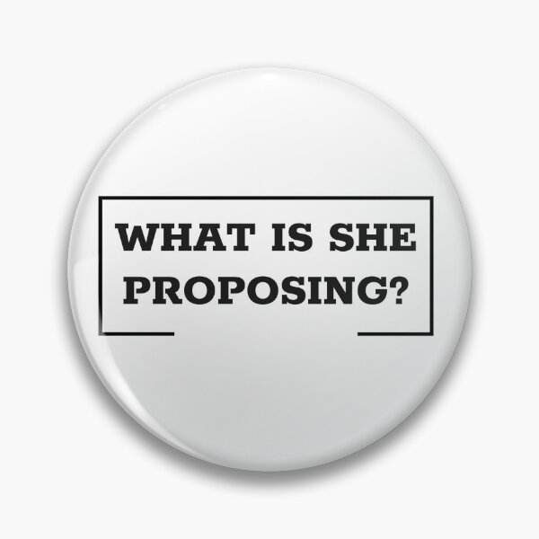 Item preview, What is she proposing? designed and sold by WithRelish.