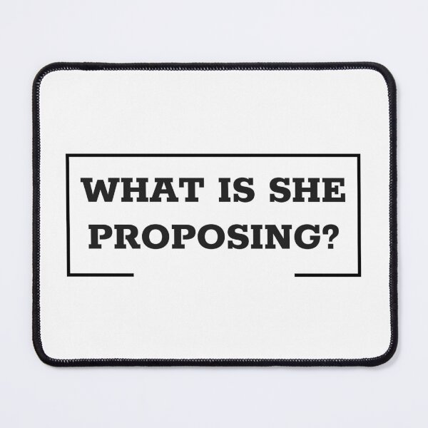 Item preview, What is she proposing? designed and sold by WithRelish.