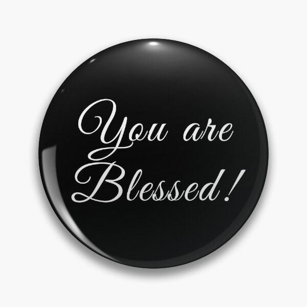 Item preview, (WF) You are Blessed! designed and sold by greatvibes4u.