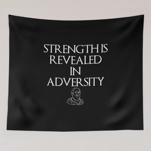 Item preview, Strength is Revealed in Adversity, Stoic Quote Design designed and sold by OurPhilosophy.