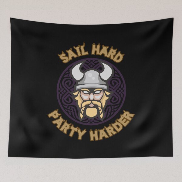 Item preview, Just like Vikings - Sail Hard Party Harder designed and sold by CleanDecor.
