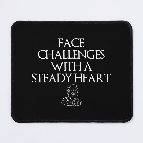 Item preview, Face Challenges With a Steady Heart, Stoic Quote Design designed and sold by OurPhilosophy.
