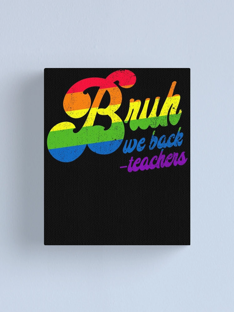Imagen 1 de 3, Lienzo con la obra Bruh We Back Teachers Back To School Gifts Bruh We Back Gear, diseñada y vendida por DynamicDesign.