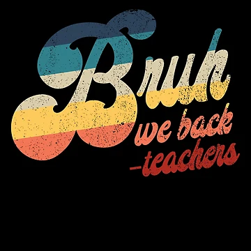Imagen de la obra Bruh We Back Teachers Back To School Retro Bruh We Back Gear de DynamicDesign