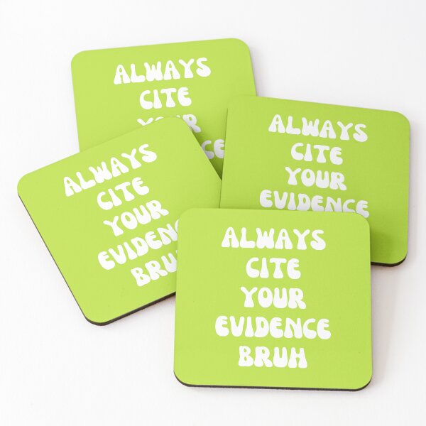 Item preview, Always Cite Your Evidence Bruh designed and sold by artprintschabab.