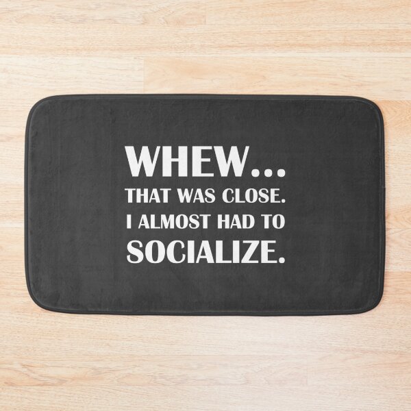 Item preview, Whew… That Was Close. I Almost Had to Socialize. / Introvert joke. designed and sold by introvertvibes.