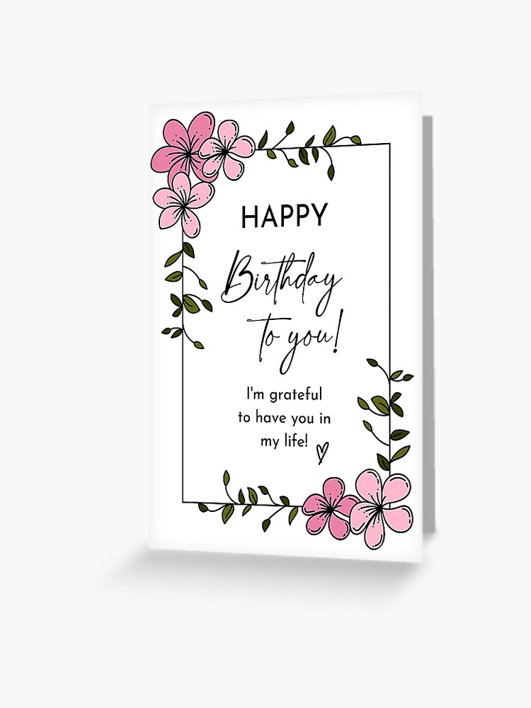 Happy Birthday card, Aesthetic floral card. I'm grateful to have you in my  life. Birthday card for friend or loved one | Greeting Card