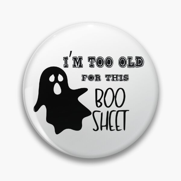 Item preview, I'm Too Old For This Boo Sheet designed and sold by MAEN00.