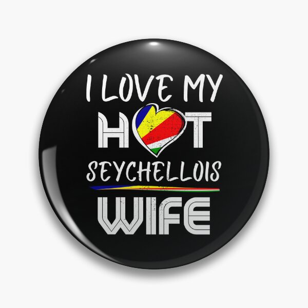 Item preview, I Love My Hot Seychellois Wife Seychelles Husband designed and sold by Furahisha.
