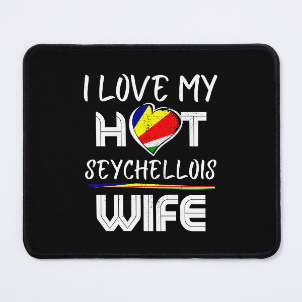 Item preview, I Love My Hot Seychellois Wife Seychelles Husband designed and sold by Furahisha.
