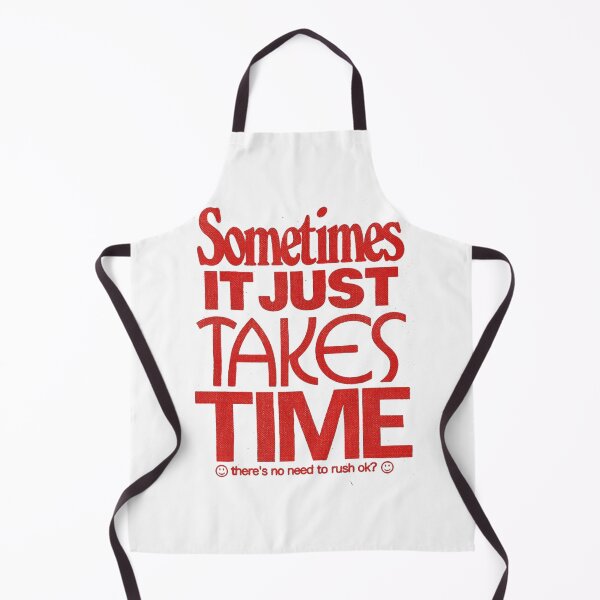 Item preview, SOMETIMES IT JUST TAKES TIMES designed and sold by ILIASSART.