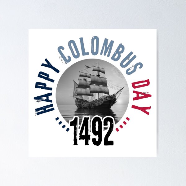 happy columbus day - 1492 - light version poster