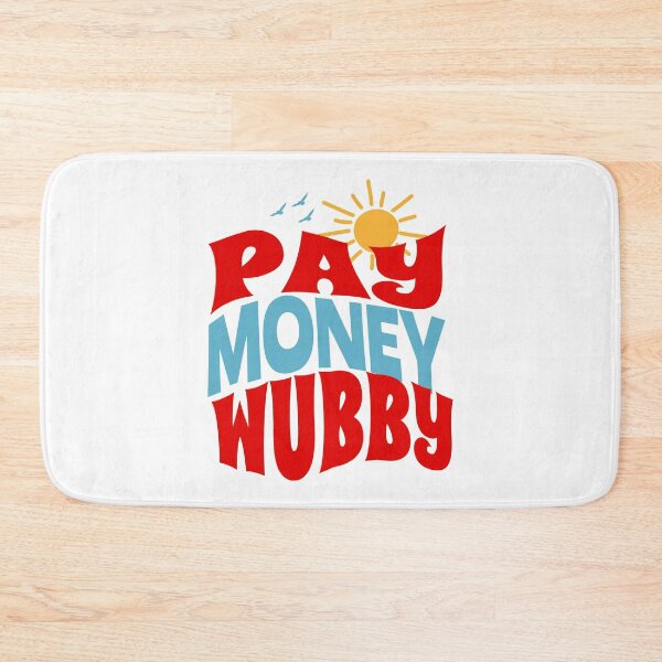 Item preview, paymoneywubby designed and sold by PopPizzazz.