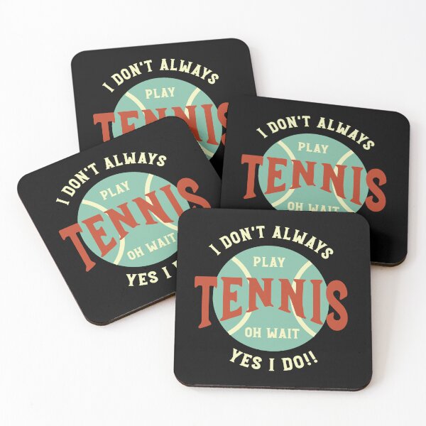 Item preview, Funny Tennis Saying I Don't Always Play Tennis designed and sold by whyitsme.