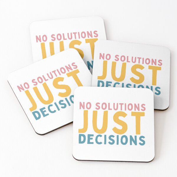 Item preview, No Solutions Just Decisions designed and sold by Socialtraction.
