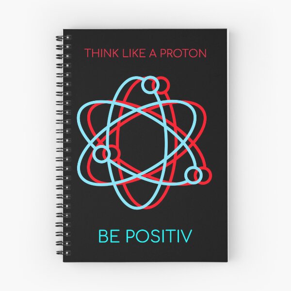 Item preview, Think Like a Proton, Be Positive designed and sold by FineDesignARCH.