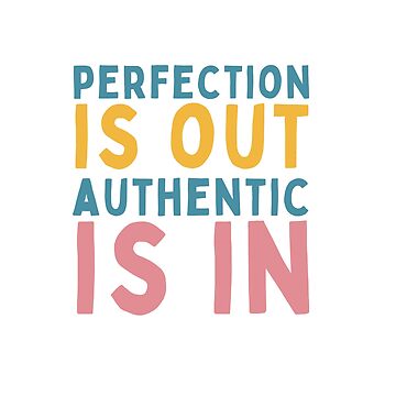 Artwork thumbnail, Perfection Is Out Authentic Is In by Socialtraction