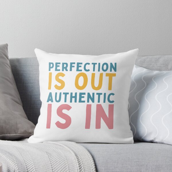 Item preview, Perfection Is Out Authentic Is In designed and sold by Socialtraction.
