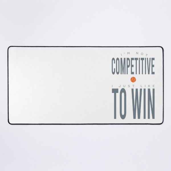 Item preview, Funny Tennis Saying for Competitive Tennis Player designed and sold by whyitsme.