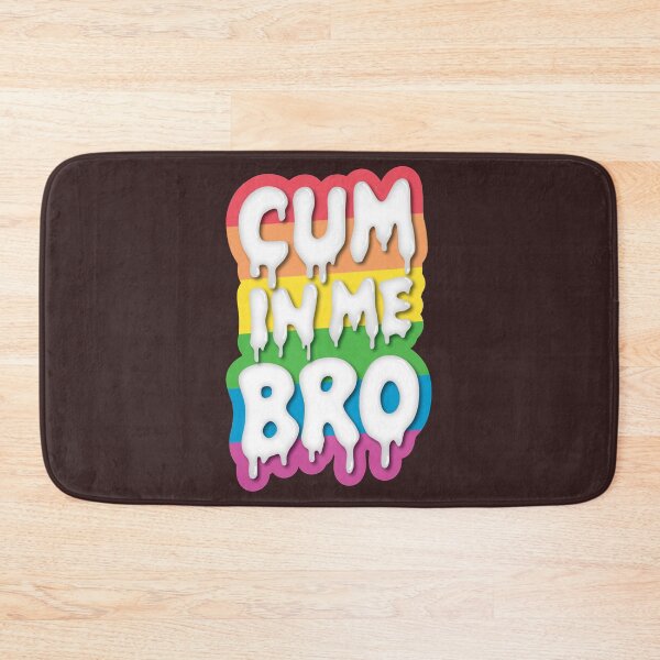 Item preview, Rainbow Cum In Me Bro designed and sold by CandanceHines.