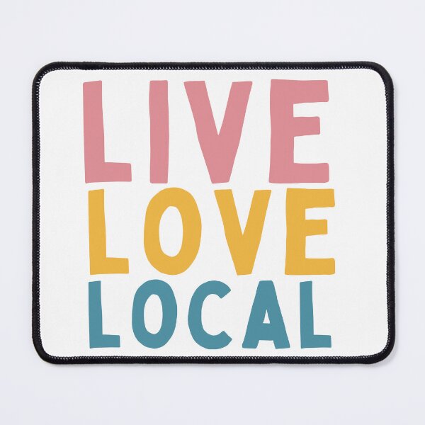 Artikelvorschau, Live Love Local entworfen und verkauft von Socialtraction.