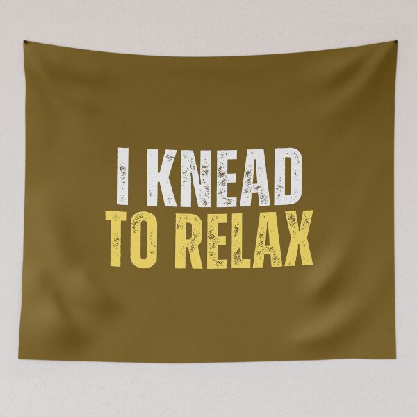 Item preview, I Knead to relax (a bakers meme) designed and sold by Gilby-Designs.