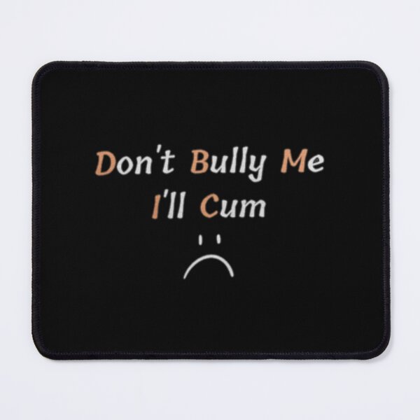 Item preview, Bully Me designed and sold by CandanceHines.