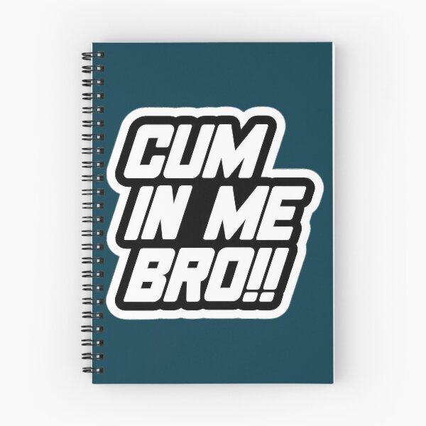 Item preview, Cum in me bro   designed and sold by CandanceHines.