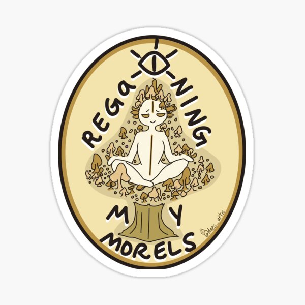 Regaining My Morels - Sticker Sticker