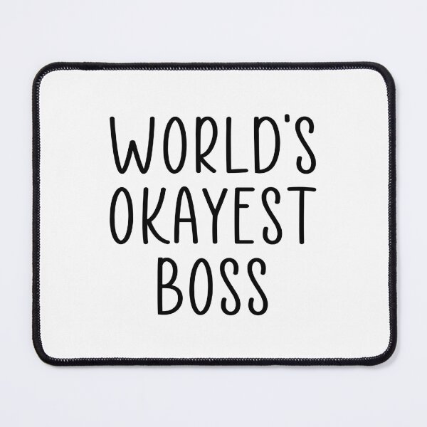 Item preview, worlds okayest boss designed and sold by Ashtreemeadow.