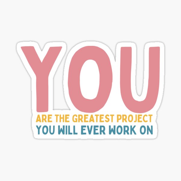 Item preview, You Are The Greatest Project You Will Ever Work On designed and sold by Socialtraction.