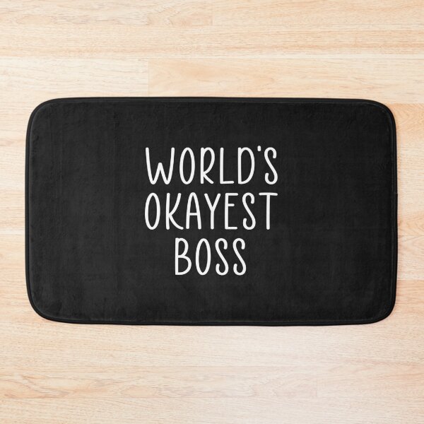 Item preview, Worlds okayest boss. designed and sold by Ashtreemeadow.