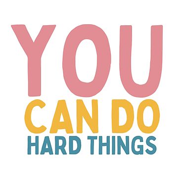 Artwork thumbnail, You Can Do Hard Things by Socialtraction