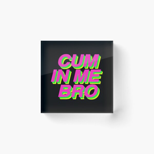 Item preview, Cum In Me  designed and sold by BokHicks.