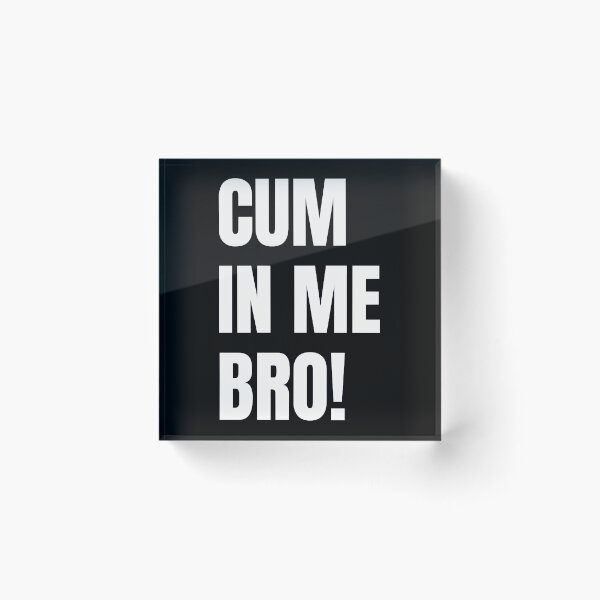 Item preview, Cum In Me    designed and sold by BokHicks.