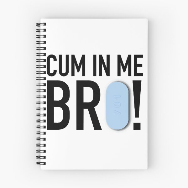 Item preview, Cum In Me Bro      designed and sold by BokHicks.