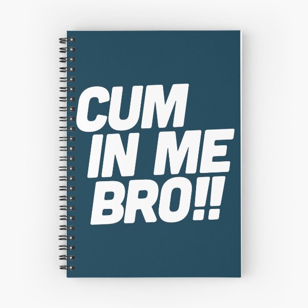 Item preview, Cum in me bro   designed and sold by BokHicks.