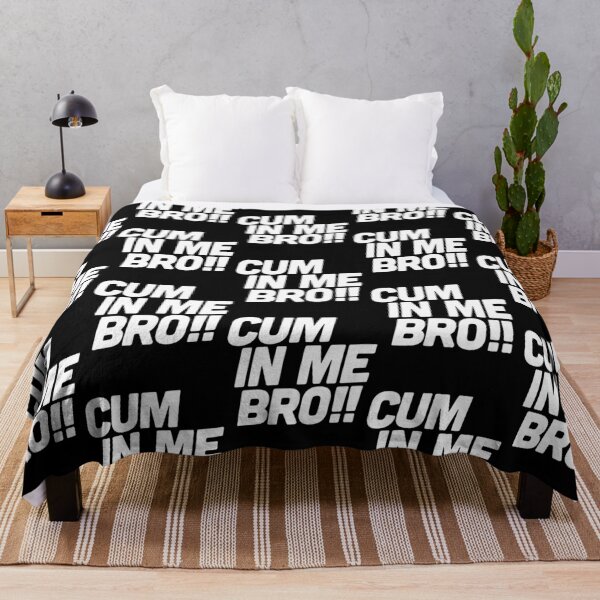Item preview, Cum in me bro   designed and sold by BokHicks.