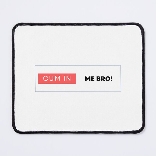 Item preview, Cum in me design  designed and sold by BokHicks.