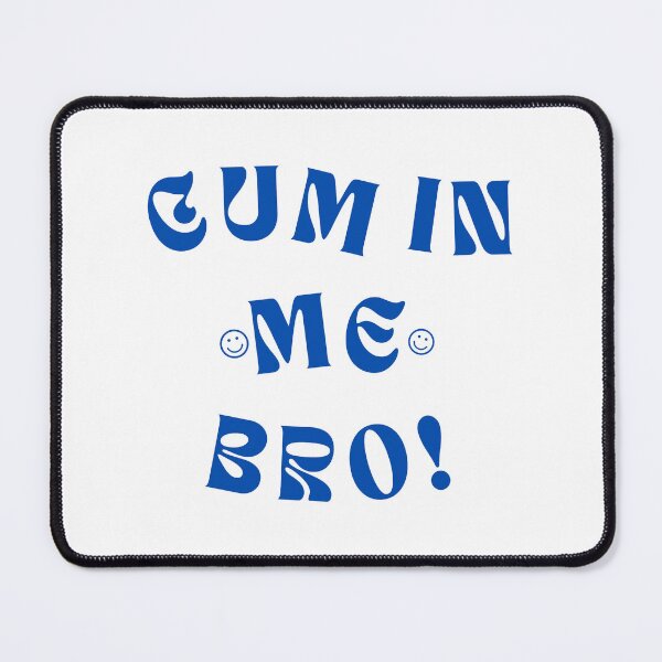 Item preview, Cum in me design  designed and sold by BokHicks.
