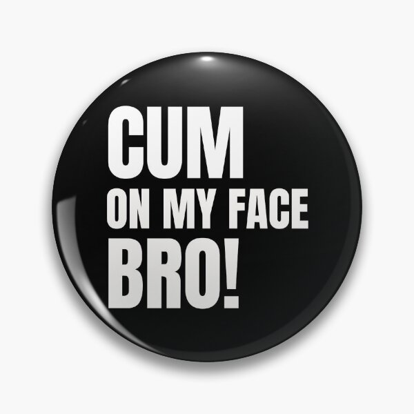 Item preview, Cum On My Face Bro Tees, Mugs, and More! designed and sold by BokHicks.