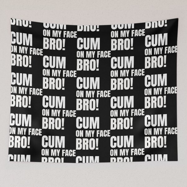 Item preview, Cum On My Face Bro Tees, Mugs, and More! designed and sold by BokHicks.
